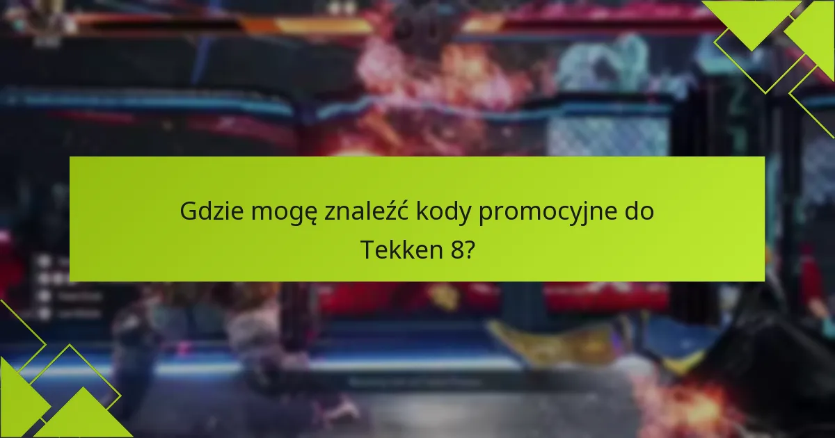 Jakie są opcje zakupu Tekken 8?