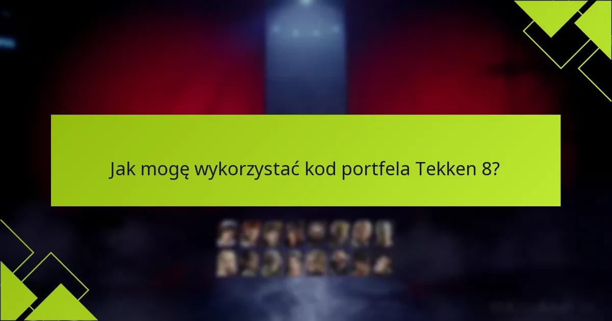 Jakie są specyficzne procesy wykorzystania kodów dla Tekken 8 na różnych platformach?