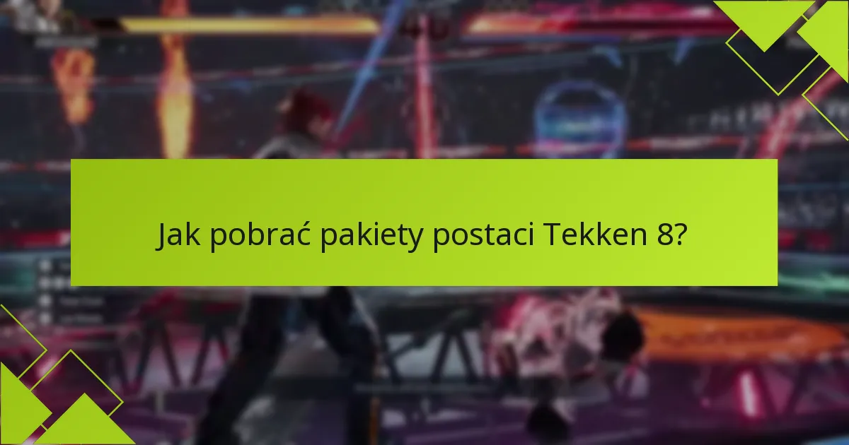 Jakie są ceny pakietów postaci Tekken 8?