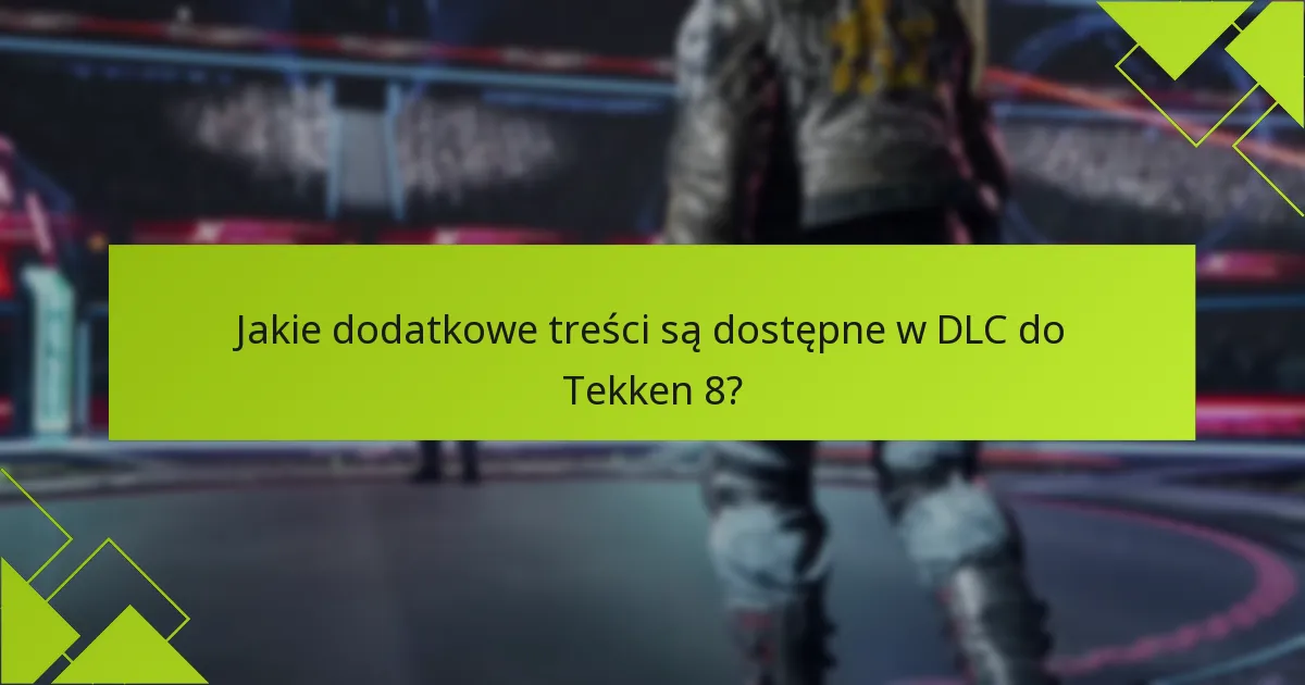 Jakie są różnice między wojownikami DLC a wojownikami z podstawowej wersji gry?