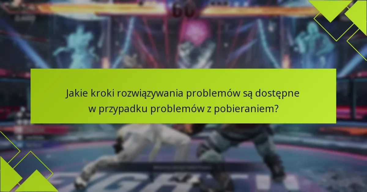Jak pobrać pakiety postaci Tekken 8?