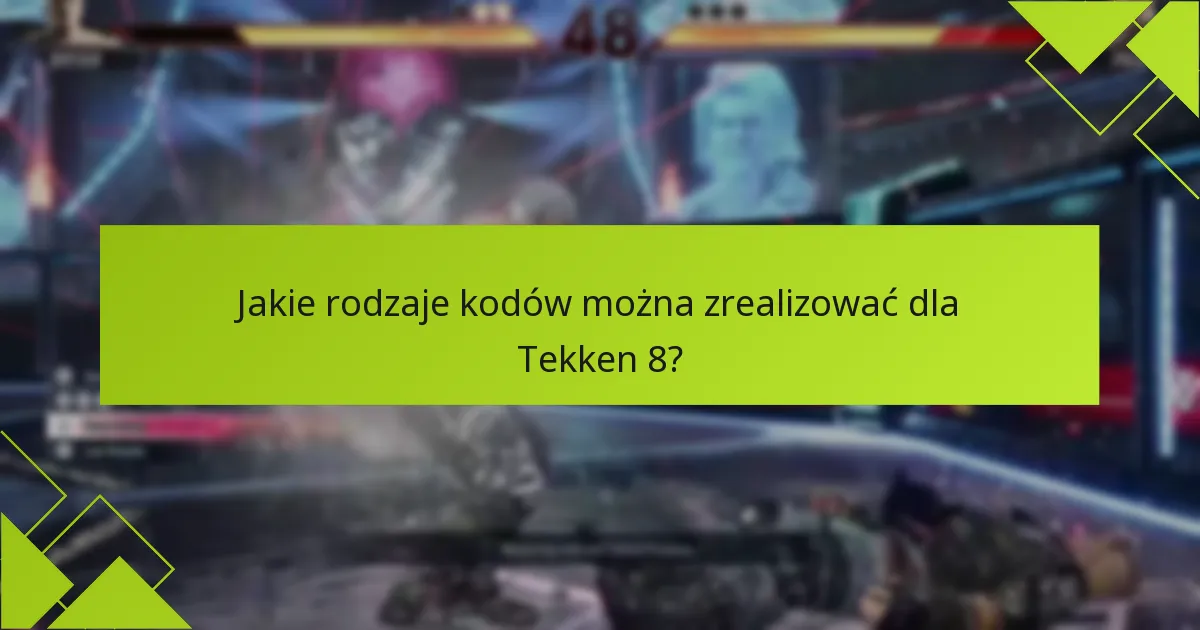 Czy kody Tekken 8 mają daty ważności?