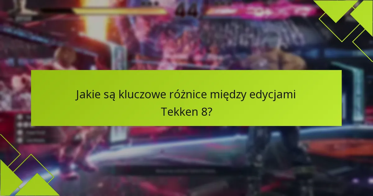Jak cechy każdej edycji się porównują?