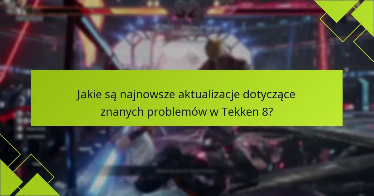 Na jakich platformach występują specyficzne problemy z kodem Tekken 8?